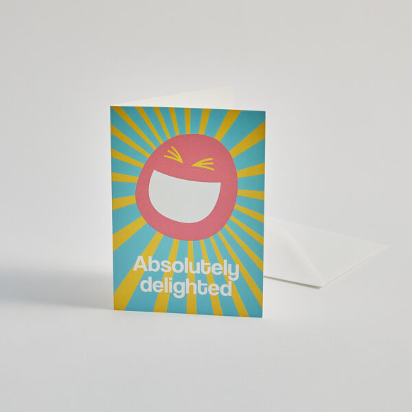HAPPY FACE ABSOLUTELY DELIGHTED GREETING CARD - Steph Jones Studio